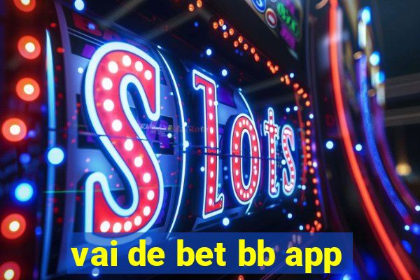 vai de bet bb app